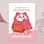 Currently avoiding responsibilities bear art print