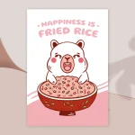 Happiness is fried rice capybara art print
